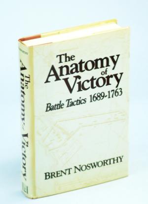 Nosworth B. Anatomy of Victory Battle Tactics 1689-1763